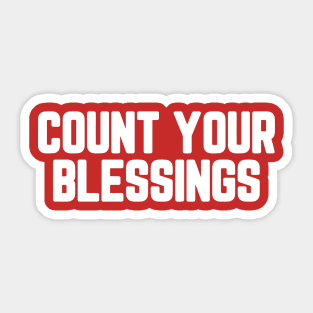 Count Your Blessings #6 Sticker